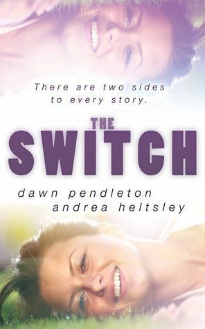 The Switch by Dawn Pendleton, Andrea Heltsley