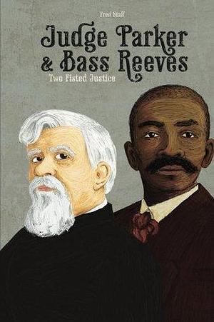 Judge Parker and Bass Reeves by Fred Staff, Fred Staff