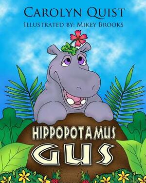 Hippopotamus Gus by Carolyn Quist