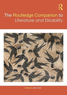 The Routledge Companion to Literature and Disability by 