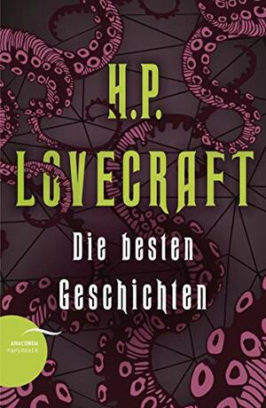 Die besten Geschichten by H.P. Lovecraft