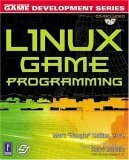 Linux Game Programming W/CD With CD-ROM by Mark Collins, Steve Baker