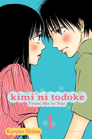 Kimi Ni Todoke: From Me to You, Vol. 1 by Karuho Shiina