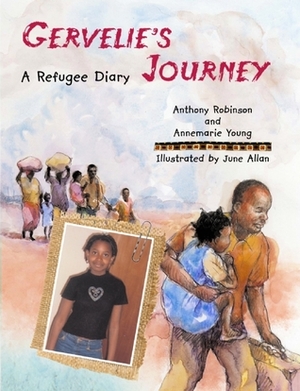 Gervelie's Journey: A Refugee Diary by Anthony Robinson, June Allan, Annemarie Young