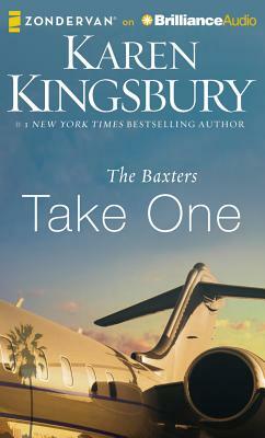 The Baxters Take One by Karen Kingsbury