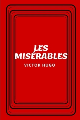 Les Misérables by Victor Hugo