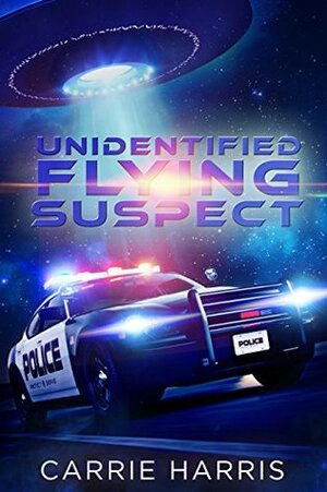 Unidentified Flying Suspect by Carrie Harris