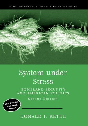 System Under Stress: Homeland Security and American Politics by Donald F. Kettl