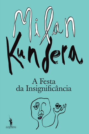 A Festa da Insignificância by Milan Kundera
