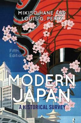 Modern Japan: A Historical Survey by Mikiso Hane