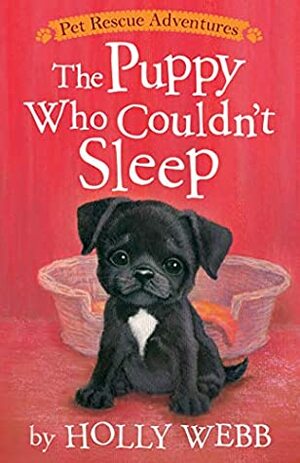 The Puppy Who Couldn't Sleep by Holly Webb, Sophy Williams