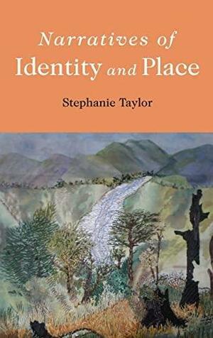 Narratives of Identity and Place by Stephanie Taylor