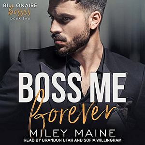 Boss Me Forever by Miley Maine