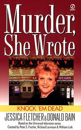 Knock 'em Dead by Jessica Fletcher, Donald Bain