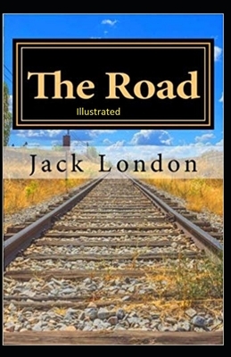 The Road Illustrated by Jack London