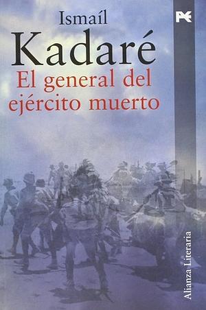 El general del ejército muerto by Ismail Kadare