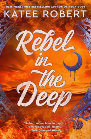 Rebel in the Deep by Katee Robert