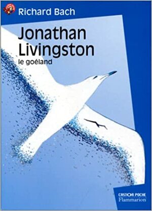 Jonathan Livingston le goéland by Richard Bach