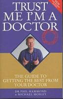 Trust Me I'm a Doctor by Michael Mosley, Phil Hammond