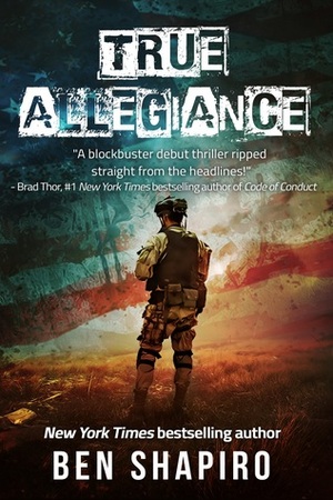 True Allegiance by Ben Shapiro