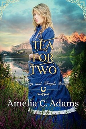 Tea for Two by Amelia C. Adams