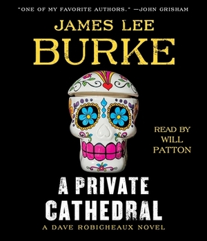 A Private Cathedral by James Lee Burke