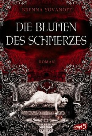 Die Blumen des Schmerzes by Brenna Yovanoff