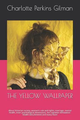 The Yellow Wallpaper by Charlotte Perkins Gilman