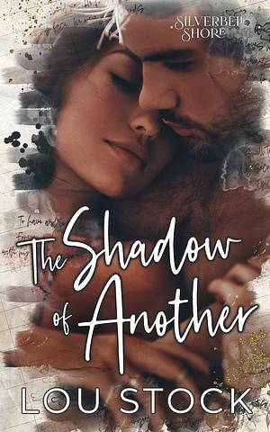 The Shadow of Another by Lou Stock