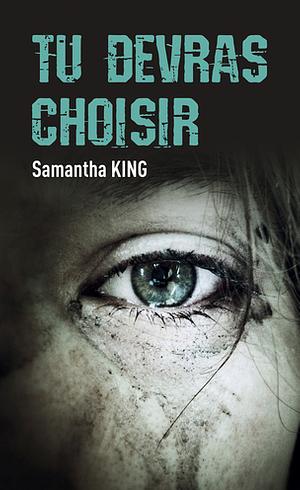 Tu devras choisir by Samantha King