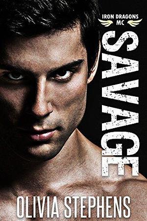 Savage by Olivia Stephens, Olivia Stephens