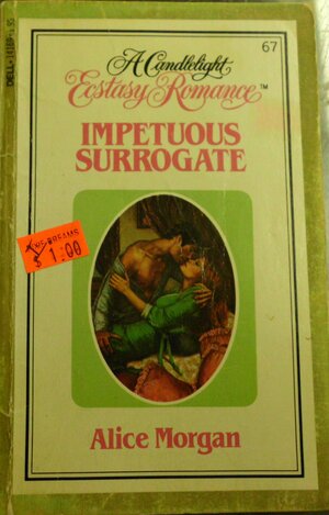 Impetuous Surrogate by Alice Morgan