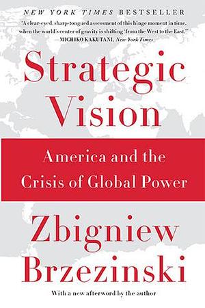 Strategic Vision by Zbigniew Brzeziński, Zbigniew Brzeziński