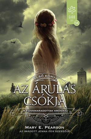 Az árulás csókja by Miks-Rédai Viktória, Mary E. Pearson