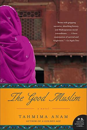 The Good Muslim by Tahmima Anam