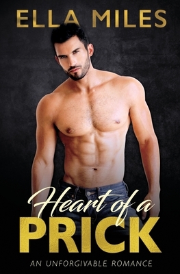 Heart of a Prick by Ella Miles
