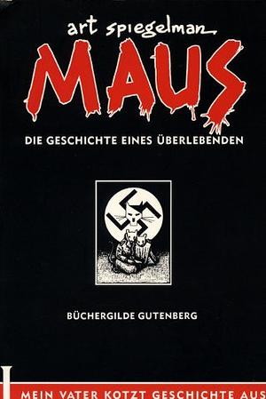 Maus: Die Geschichte eines Überlebenden. I, Mein Vater kotzt Geschichte aus by Art Spiegelman