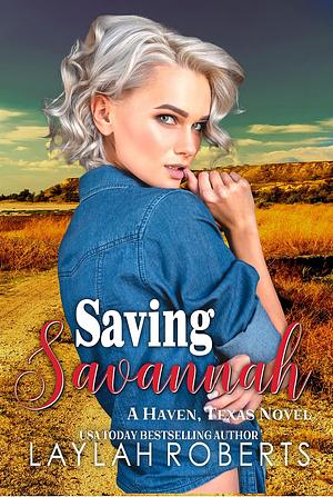 Saving Savannah by Laylah Roberts