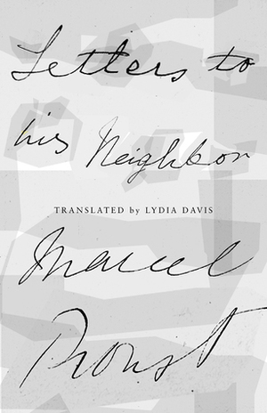 Letters to His Neighbor by Marcel Proust