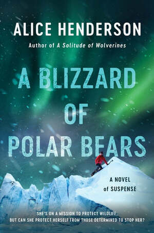 A Blizzard of Polar Bears by Alice Henderson