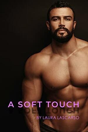 A Soft Touch by Laura Lascarso