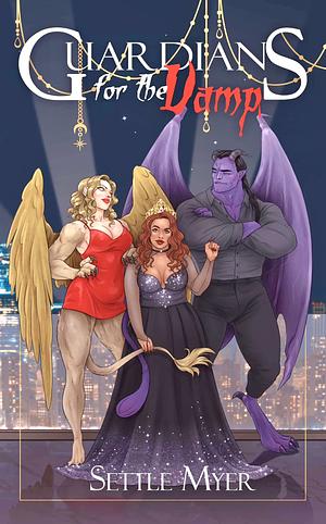 Guardians of the Vamp by Settle Myer