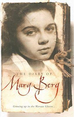 The Diary of Mary Berg: Growing up in the Warsaw Ghetto by Norbert Guterman, Mary Berg, S.L. Shneiderman, Susan Lee Pentlin, Sylvia Glass