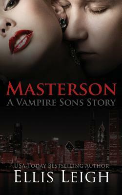 Masterson: A Vampire Sons Story by Ellis Leigh