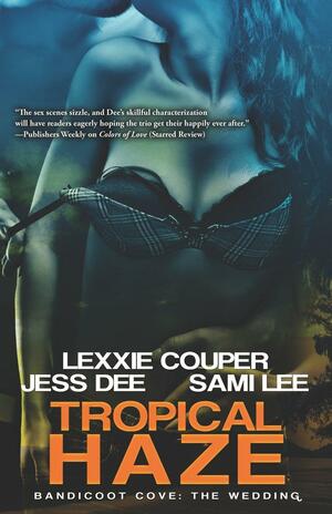 Tropical Haze by Lexxie Couper, Jess Dee, Sami Lee