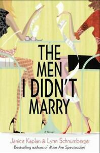 The Men I Didn't Marry by Janice Kaplan