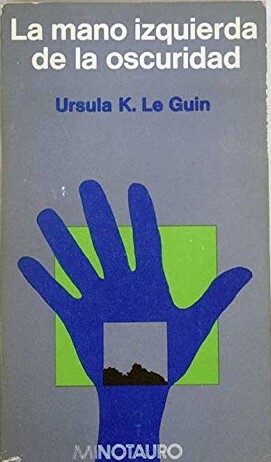 La mano izquierda de la oscuridad by Ursula K. Le Guin