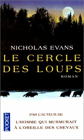 Le Cercle des loups by François Lasquin, Nicholas Evans