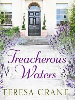 Treacherous Waters: A love story full of twists by Teresa Crane