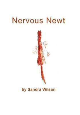 Nervous Newt by Sandra Wilson